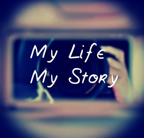 My Life, My Story